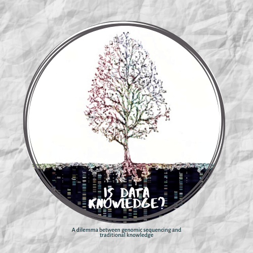 Is data knowledge? The dilemma between genomics sequencing and traditional knowledge