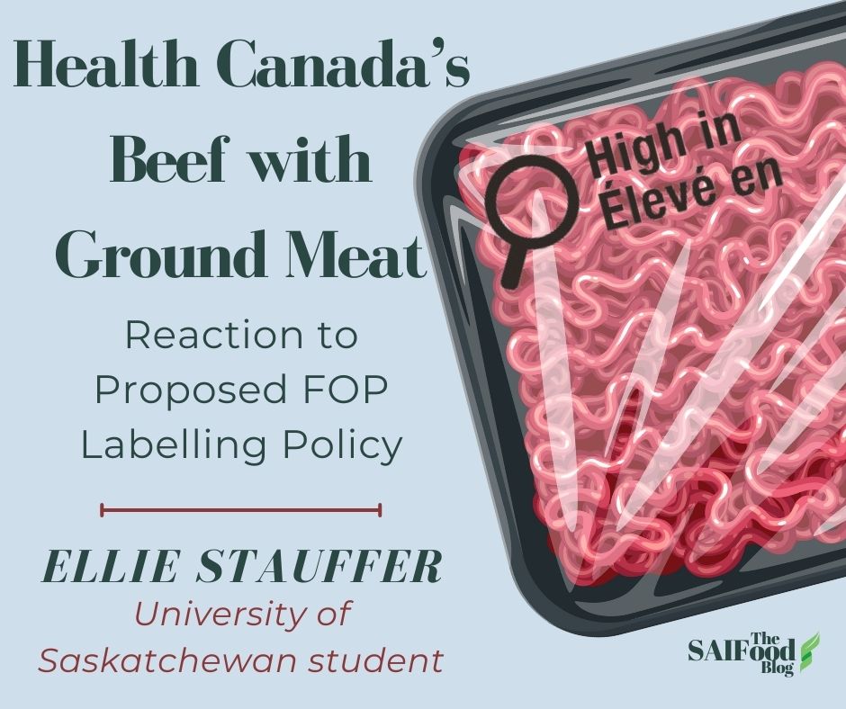 Health Canada's Beef with Ground Meat: Reaction to proposed FOP labelling policy by Ellie Stauffer